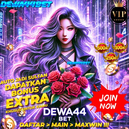 DEWA44BET: Situs Slot Online Terbaik dengan Fitur Unggulan dan Peluang Menang Besar